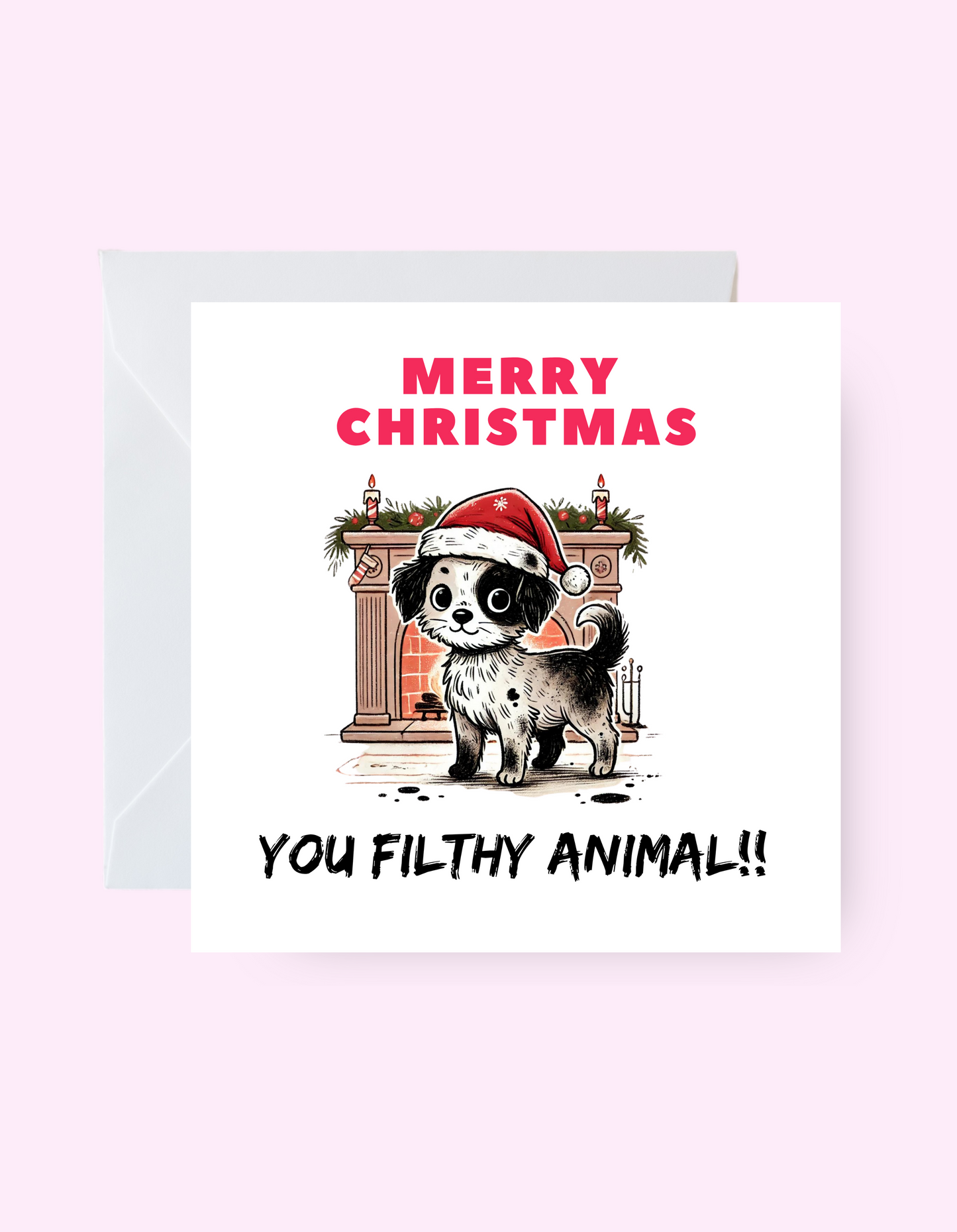 You Filthy Animal Card