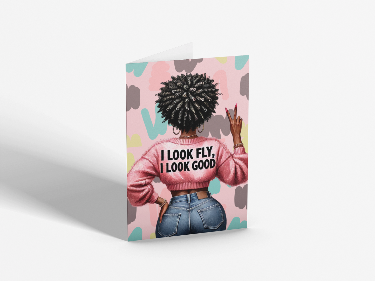 I Look Fly Card