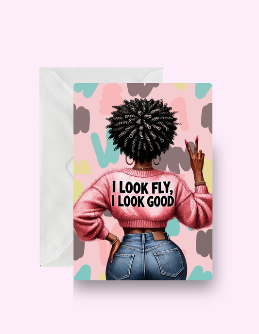I Look Fly Card