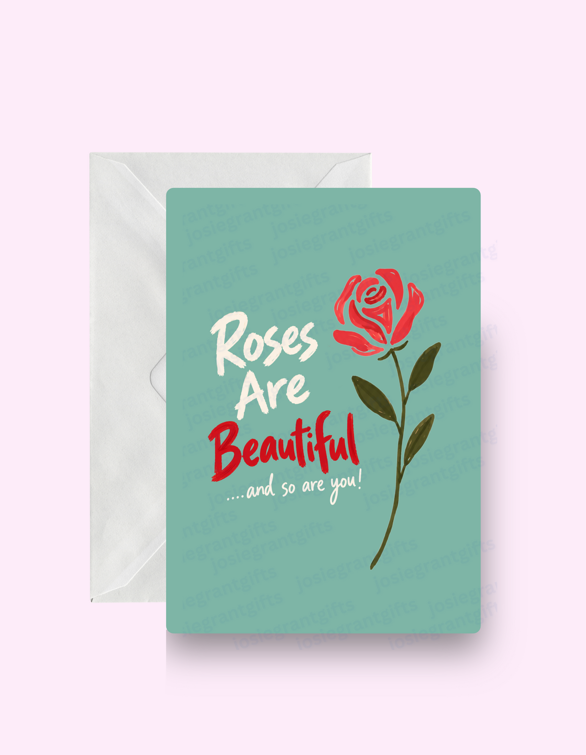 Roses Are Beautiful Card