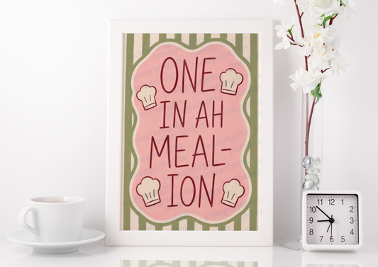 One In Ah Meal-ion Print