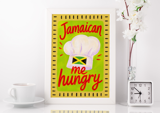 Jamaican Me Hungry Print