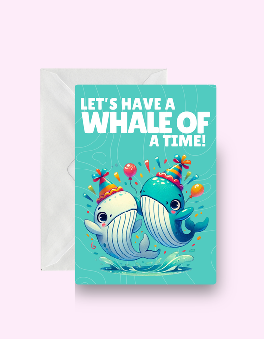 Whale Of A Time Card