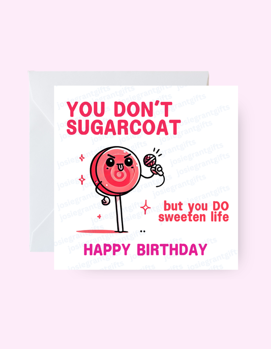 No Sugarcoating Card