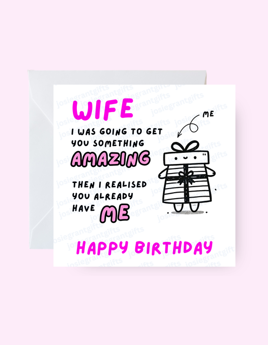 I'm The Gift Wife Card
